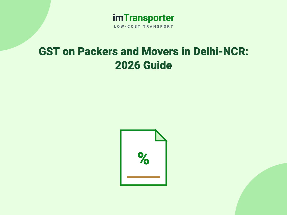 GST on Packers and Movers in Delhi-NCR: Complete 2026 Guide