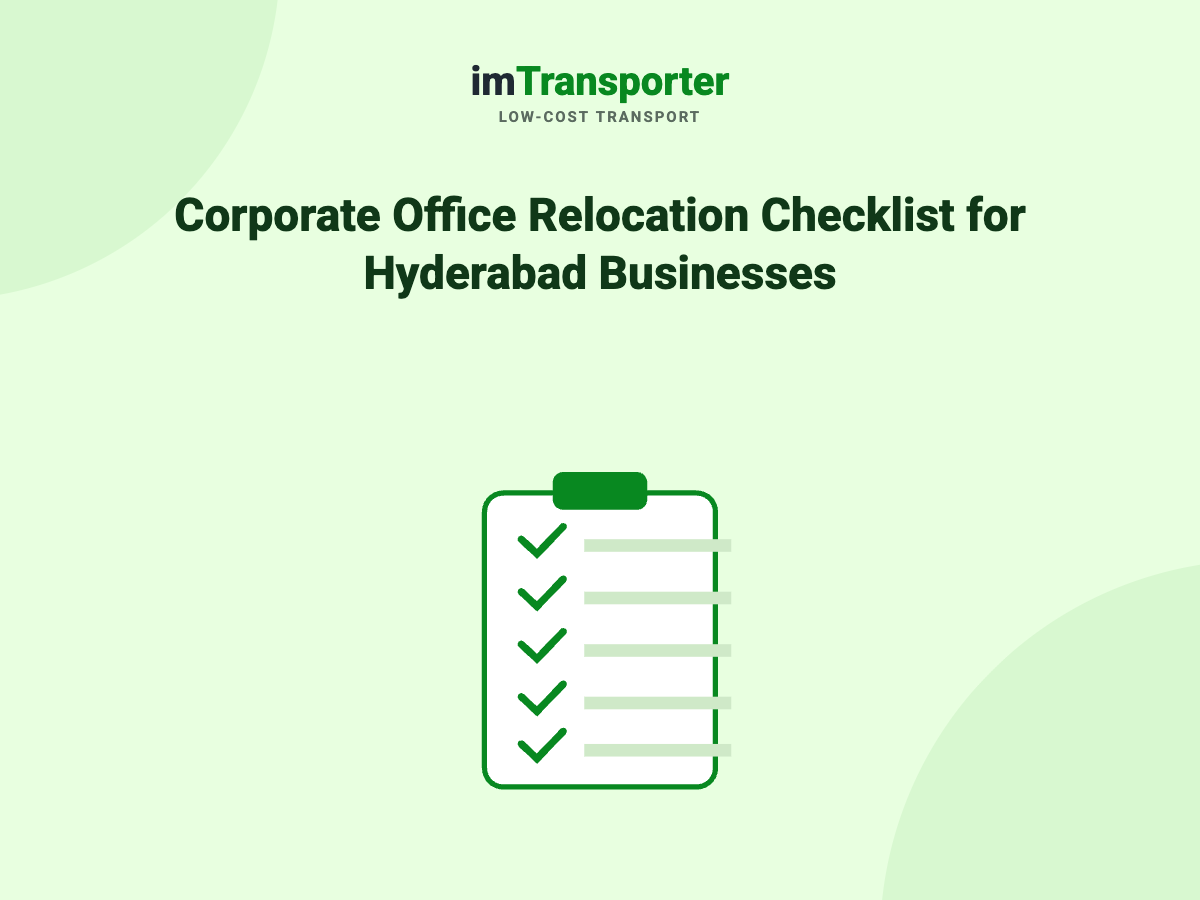 Corporate Office Relocation Checklist for Hyderabad Businesses