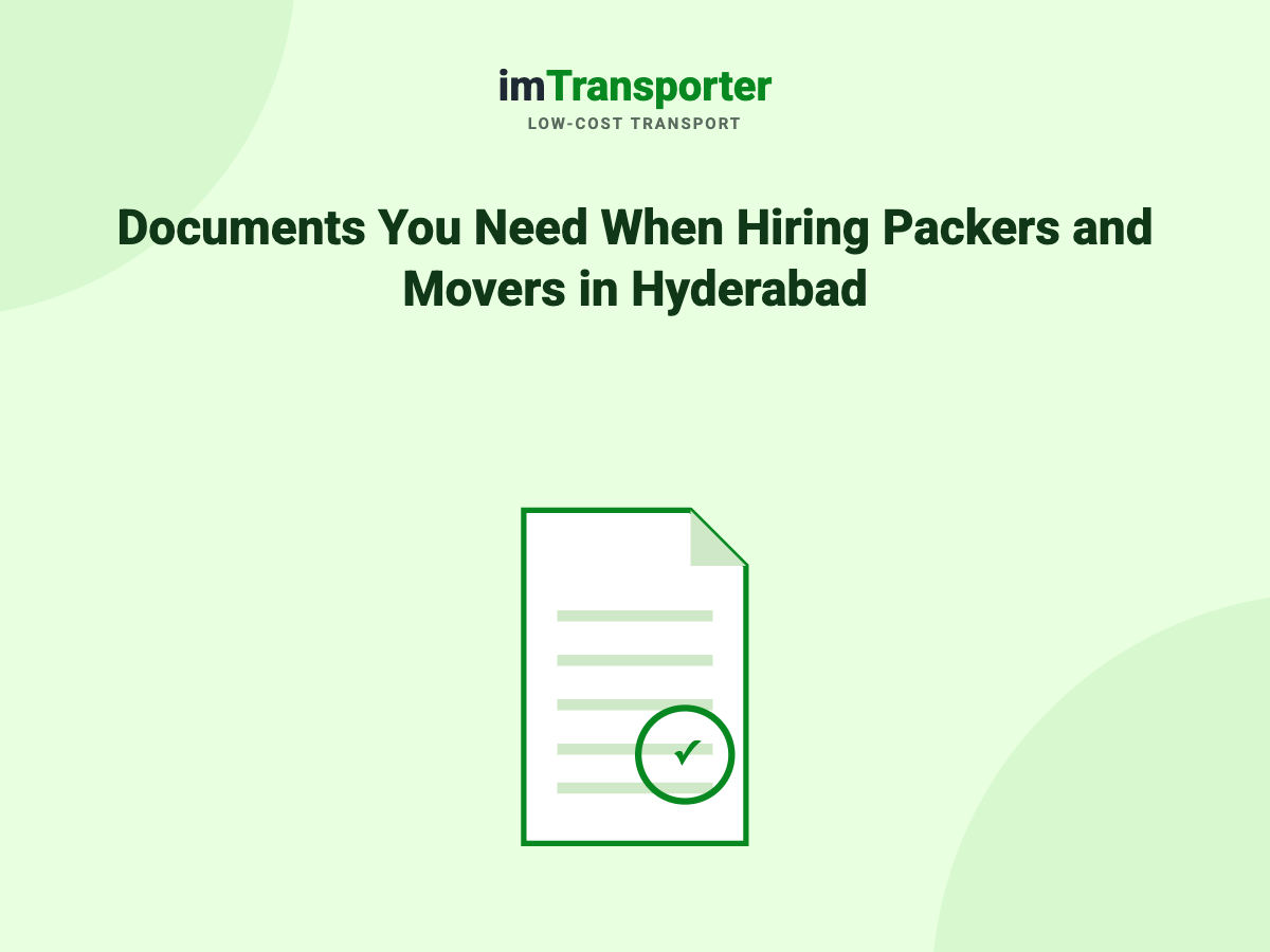 Documents You Need When Hiring Packers and Movers in Hyderabad (Agreements, Consignment Notes & Insurance Papers)