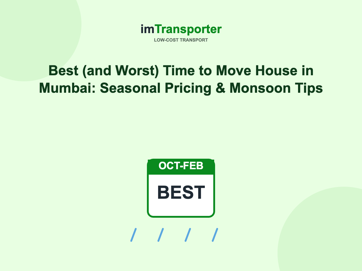 Best (and Worst) Time to Move House in Mumbai: Seasonal Pricing & Monsoon Tips