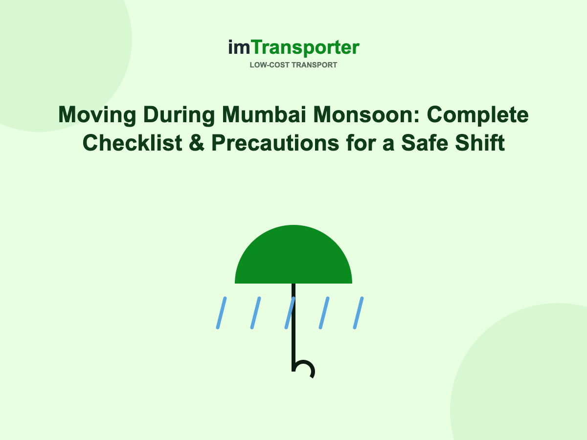 Moving During Mumbai Monsoon: Complete Checklist & Precautions for a Safe Shift